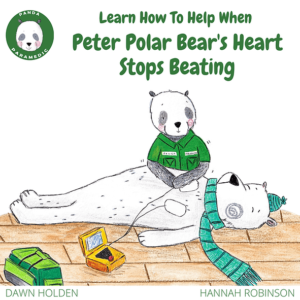 Learn How To Help When Peter Polar Bear’s Heart Stops Beating